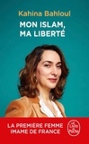 Kahina Bahloul - Mon islam, ma liberté.