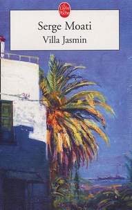 Serge Moati - Villa Jasmin.