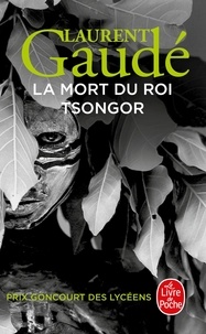 Laurent Gaudé - La Mort du roi Tsongor.