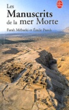 Farah Mébarki et Emile Puech - Les Manuscrits de la mer Morte.