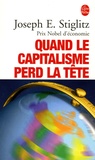 Joseph E. Stiglitz - Quand le capitalisme perd la tête.