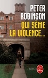 Peter Robinson - Qui sème la violence....