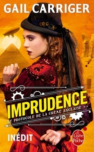 Gail Carriger - Imprudence (Le Protocole de la crème anglaise, Tome 2).