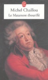 Michel Chaillou - Le Matamore ébouriffé.