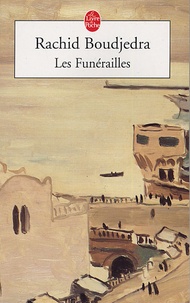 Rachid Boudjedra - Les Funérailles.