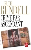Ruth Rendell - Crime par ascendant.