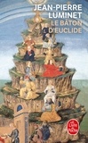Jean-Pierre Luminet - Le Bâton d'Euclide - Le roman de la Bibliothèque d'Alexandrie.