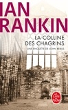 Ian Rankin - La Colline des chagrins - Une enquête de l'inspecteur Rebus.