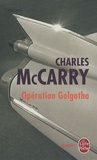 Charles McCarry - Opération Golgotha.