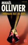 Mikaël Ollivier - L'inhumaine Nuit des nuits.