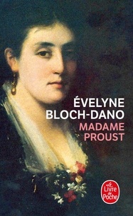 Evelyne Bloch-Dano - Madame Proust.