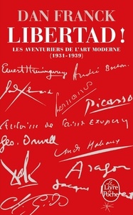 Dan Franck - Les Aventuriers de l'art moderne - Tome 2, Libertad !.