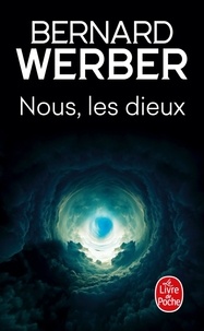 Bernard Werber - Le Cycle des Dieux Tome 1 : Nous, les Dieux - L'Ile des sortilèges.