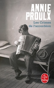 Annie Proulx - Les Crimes de l'accordéon.