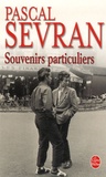 Pascal Sevran - Souvenirs particuliers.