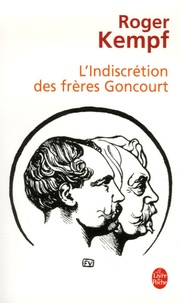 Roger Kempf - L'Indiscrétion des frères Goncourt.