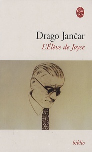 Drago Jancar - L'Elève de Joyce.