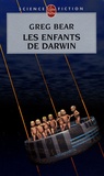 Greg Bear - Les Enfants de Darwin.