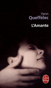 Yann Queffélec - L'Amante.