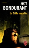 Matt Bondurant - La Stèle maudite.