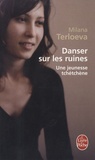 Milana Terloeva - Danser sur les ruines - Une jeunesse tchétchène.