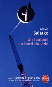 Alexis Salatko - Un fauteuil au bord du vide.