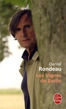 Daniel Rondeau - Les Vignes de Berlin.