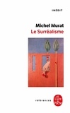 Michel Murat - Le surréalisme.