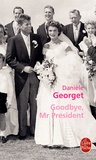 Danièle Georget - Goodbye, Mr President.