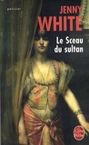 Jenny B. White - Le Sceau du sultan.