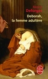 Régine Deforges - Deborah, la femme adultère.