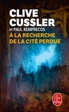 Clive Cussler - A la recherche de la cité perdue.