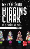 Mary Higgins Clark et Carol Higgins Clark - Le mystère de Noël.