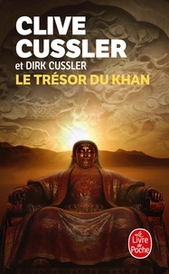 Clive Cussler et Dirk Cussler - Le trésor de Khan.