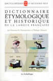 Philippe Ménard et Emmanuèle Baumgartner - Dictionnaire étymologique et historique de la langue française.