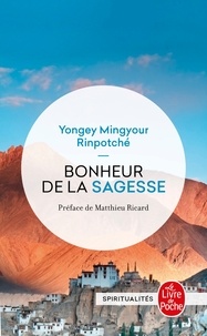 Yongey Mingyour Rinpotché - Bonheur de la sagesse - Accepter le changement et trouver la liberté.