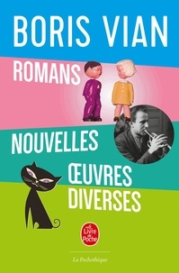Boris Vian - Romans, Nouvelles, Oeuvres Diverses.