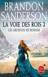 Brandon Sanderson - Les archives de Roshar Tome 1 : La voie des rois - Tome 2.