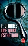 P. D. James - Une mort esthétique.
