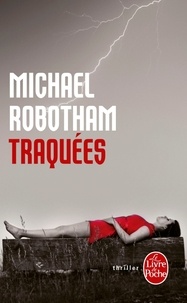 Michael Robotham - Traquées.