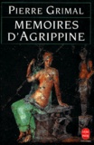 Pierre Grimal - Mémoires d'Agrippine.