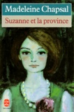 Madeleine Chapsal - Suzanne et la province.