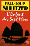 Paul-Loup Sulitzer - L'enfant des sept mers.