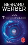 Bernard Werber - Cycle des Anges Tome 1 : Les Thanatonautes.