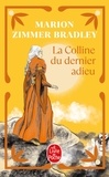 Marion Zimmer Bradley - La Colline du dernier adieu.