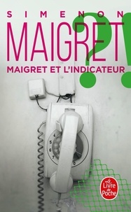 Georges Simenon - Maigret Et L'Indicateur.