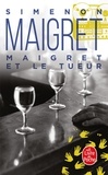 Georges Simenon - Maigret  : Maigret et le tueur.