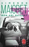 Georges Simenon - Mon Ami Maigret.