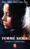 Mary Crow Dog - Femme sioux - Envers et contre tout.