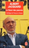 Albert Jacquard - Le Souci Des Pauvres. L'Heritage De Francois D'Assise.
